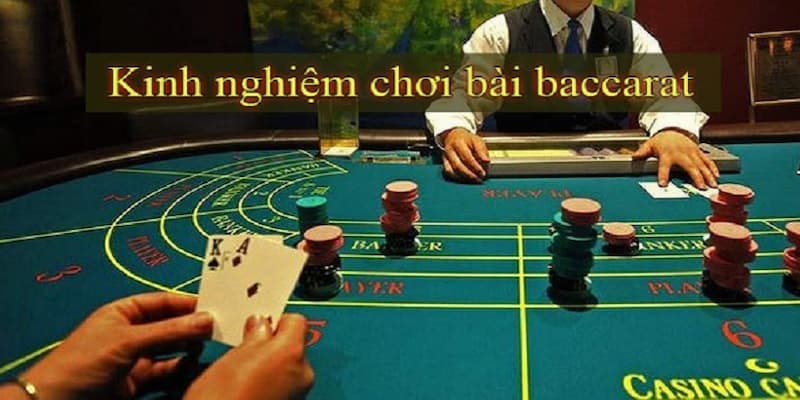 Bỏ túi cách chơi baccarat hữu hiệu chinh phục thưởng khủng