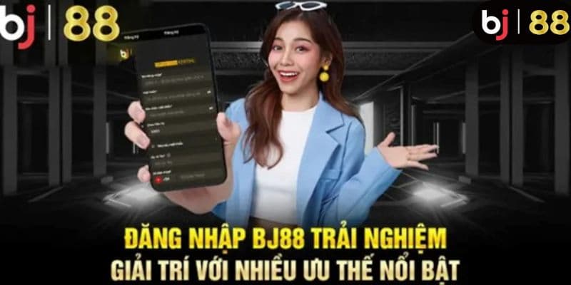 Vì sao nên lựa chọn đăng nhập BJ88 để chơi game?