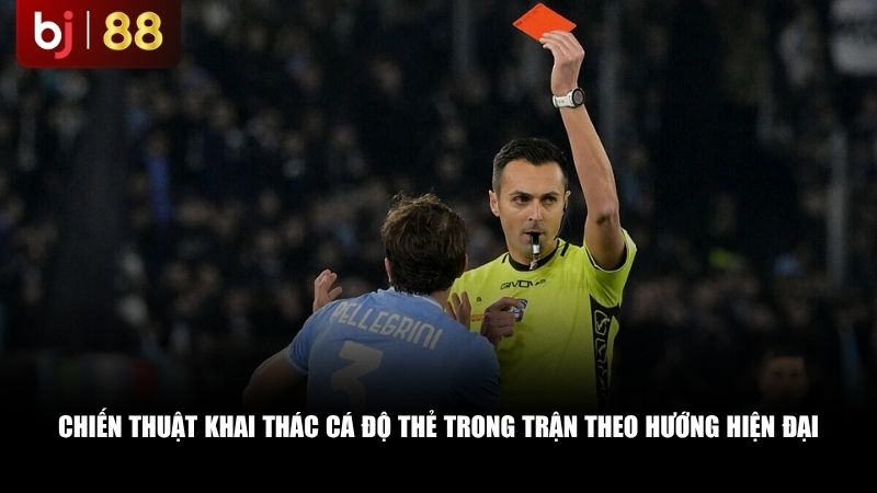 Chiến thuật khai thác cá độ thẻ trong trận theo hướng hiện đại