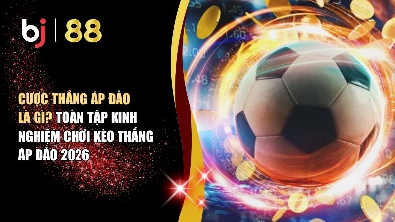 cược thắng áp đảo là gì