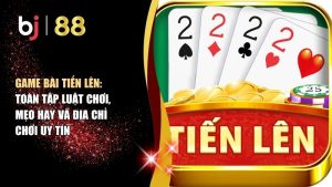 Game Bài Tiến Lên